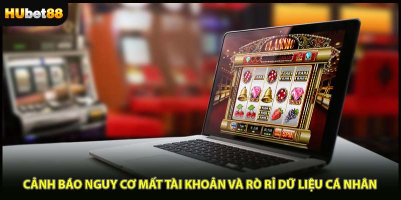 Cảnh báo nguy cơ mất tài khoản và rò rỉ dữ liệu cá nhân