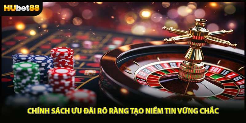 Chính sách uu đải rỏ ràng tạo niềm tin vững chắc