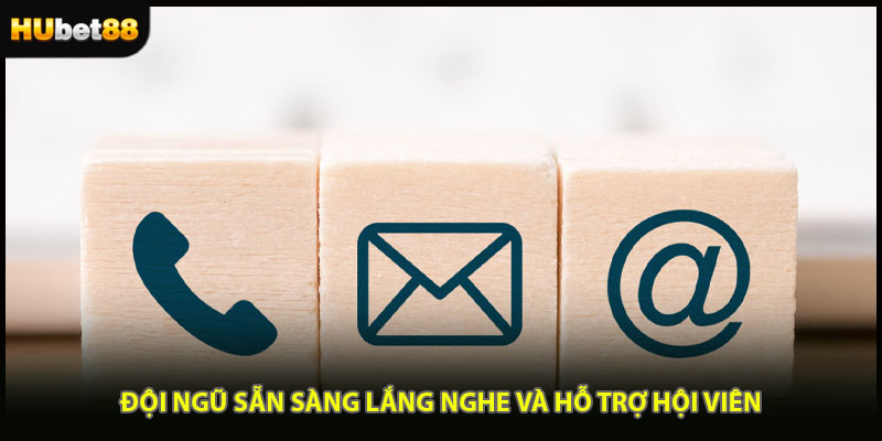 Đội ngũ sẵn sàng lắng nghe và hỗ trợ hội viên