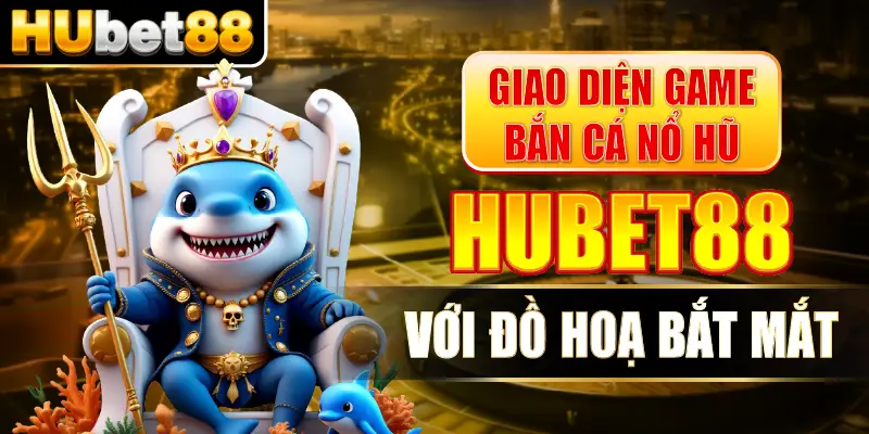 Giao diện game bắn cá nổ hũ với đồ họa bắt mắt