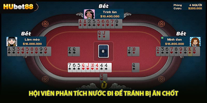 Hội viên phân tích nước đi để tránh bị ăn chốt