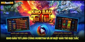 Kho Báu Tứ Linh Cùng HUBET88 Và Bí Mật Giải Trí Đặc Sắc