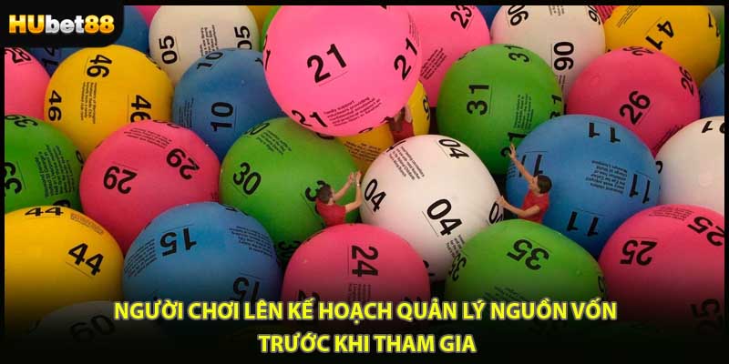 Người chơi lên kế hoạch quản lý nguồn vốn trước khi tham gia