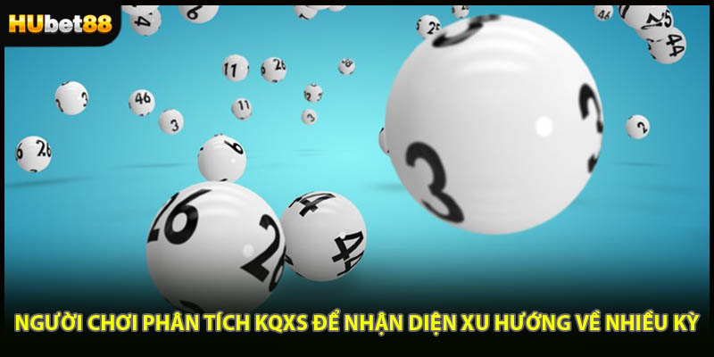 Người chơi phân tích KQXS để nhận diện xu hướng về nhiều kỳ