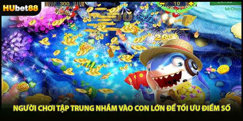 Người chơi tập trung nhắm vào con lớn để tối ưu điểm số
