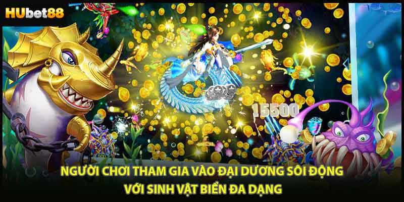 Người chơi tham gia vào đại dương sôi động với sinh vật biển đa dạng