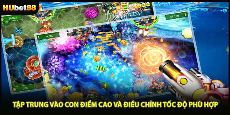 Tập trung vào con điểm cao và điều chỉnh tốc độ phù hợp